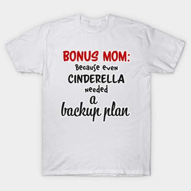 Stepmom Bonus Mother Mothersday T-Shirt by WalldeMar